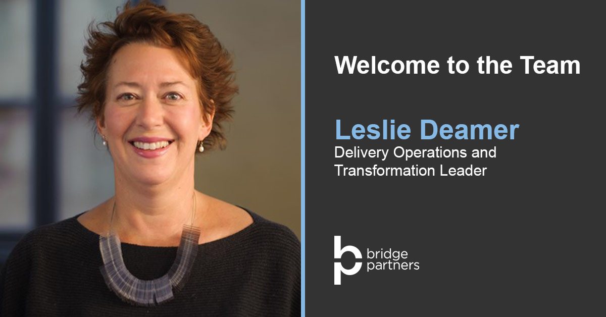 Leslie Deamer Joins Bridge Partners as Delivery Operations and Transformation Leader