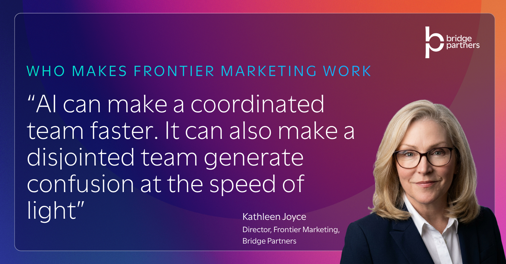 The Team Behind the System: Who Makes Frontier Marketing Work